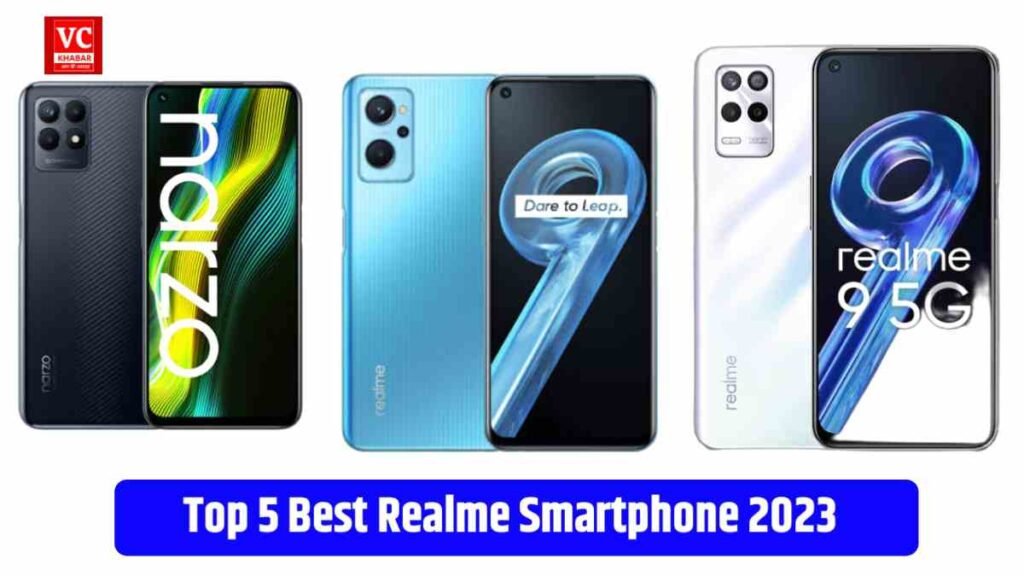 Top 5 Best Realme Smartphone 2023